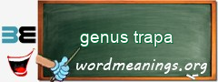 WordMeaning blackboard for genus trapa